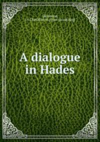 A dialogue in Hades