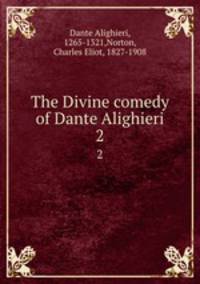 The Divine comedy of Dante Alighieri. 2