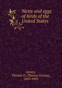 Nests and eggs of birds of the United States