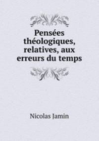 Penses thologiques, relatives, aux erreurs du temps