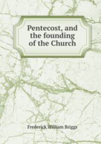 Pentecost, and the founding of the Church