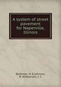 A system of street pavement for Naperville, Illinois