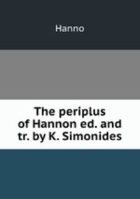 The periplus of Hannon ed. and tr. by K. Simonides