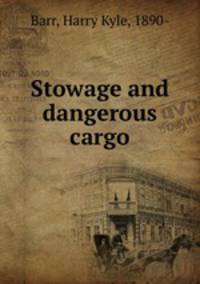 Stowage and dangerous cargo