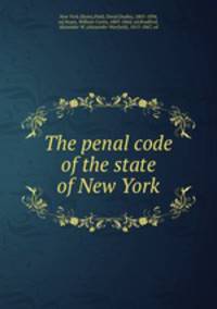 The penal code of the state of New York