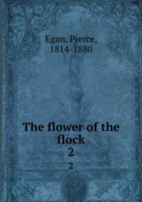 The flower of the flock. 2