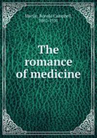 The romance of medicine