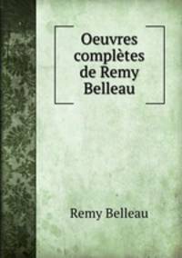 Oeuvres compltes de Remy Belleau