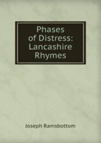 Phases of Distress: Lancashire Rhymes