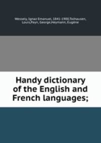 Handy dictionary of the English and French languages;