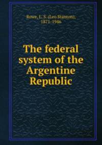 The federal system of the Argentine Republic