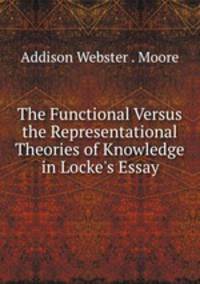 The Functional Versus the Representational Theories of Knowledge in Locke`s Essay