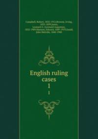 English ruling cases. 1