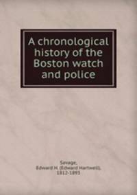 A chronological history of the Boston watch and police