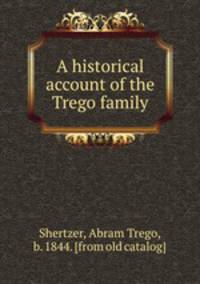 A historical account of the Trego family