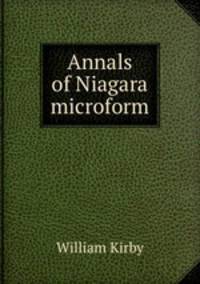 Annals of Niagara microform