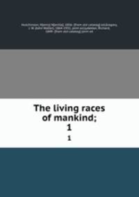 The living races of mankind;. 1