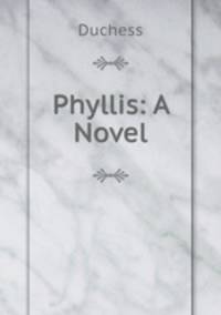 Phyllis: A Novel