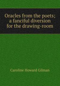 Oracles from the poets; a fanciful diversion for the drawing-room