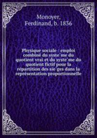 Physique sociale : emploi combine du systeme du quotient vrai et du systeme du quotient fictif pour la repartition des sieges dans la representation proportionnelle