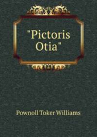 "Pictoris Otia".