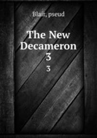The New Decameron. 3