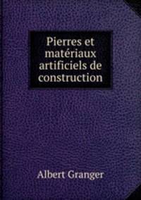 Pierres et matriaux artificiels de construction