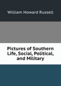 Pictures of Southern Life, Social, Political, and Military