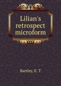 Lilian`s retrospect microform