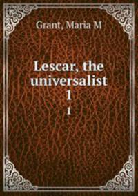 Lescar, the universalist. 1