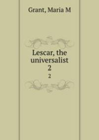 Lescar, the universalist. 2