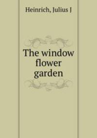 The window flower garden