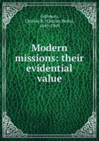Modern missions: their evidential value