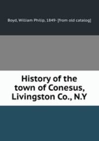 History of the town of Conesus, Livingston Co., N.Y.