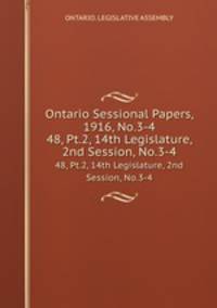 Ontario Sessional Papers, 1916, No.3-4. 48, Pt.2, 14th Legislature, 2nd Session, No.3-4