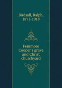 Fenimore Cooper`s grave and Christ churchyard
