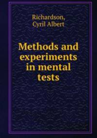 Methods and experiments in mental tests
