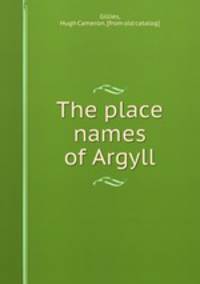 The place names of Argyll