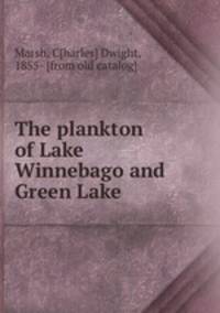 The plankton of Lake Winnebago and Green Lake