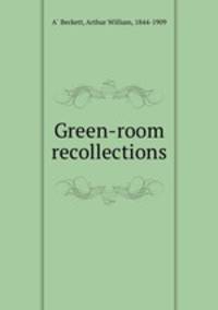 Green-room recollections