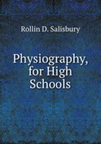 Physiography, for High Schools