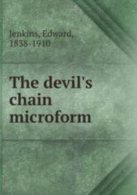 The devil`s chain microform