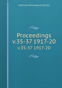 Proceedings. v.35-37 1917-20