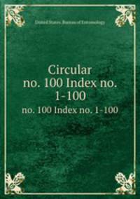 Circular. no. 100 Index no. 1-100