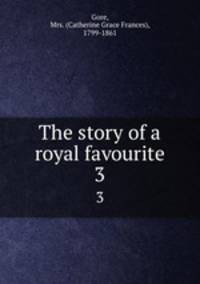 The story of a royal favourite. 3