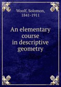 An elementary course in descriptive geometry