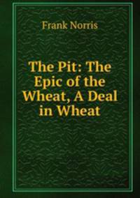 The Pit: The Epic of the Wheat, A Deal in Wheat