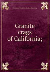 Granite crags of California;