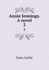 Annie Jennings. A novel. 2