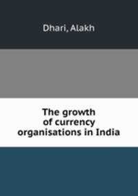 The growth of currency organisations in India